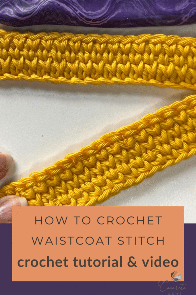 A yellow sample of crochet showing the waistcoat stitch and the words HOW TO CROCHET WAISTCOAT STITCH crochet tutorial and video