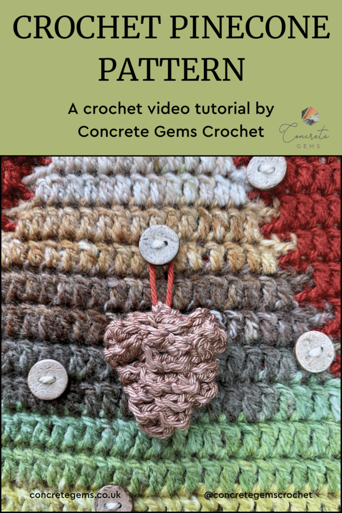 A brown crochet pinecone with lots of texture hangs from a button on a crochet Christmas tree and the words CROCHET PINECONE PATTERN above