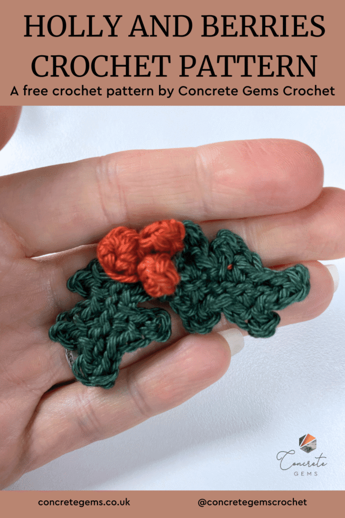 A hand holds a flat crochet holly leaves and berries decoration with the words HOLLY AND BERRIES CROCHET PATTERN above