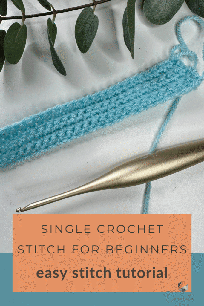 A pin image of a swatch of single crochet with a gold hook and greenery above