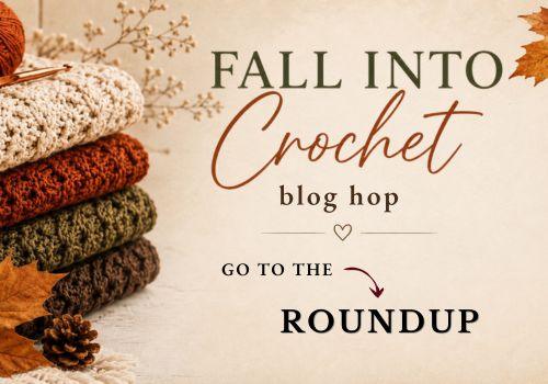 A banner for the Fall into crochet blog hop with crochet sweaters in the corner and autumnal colours. Wording: Go to the Roundup"