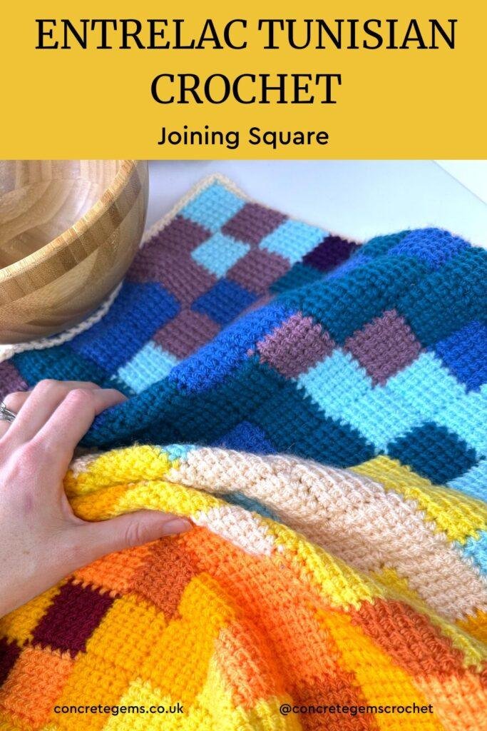 Words at the top over yellow background say: entrelac Tunisian crochet joining square. Underneath is an image of a hand grabbing a Tunisian crochet entrelac project in different colours