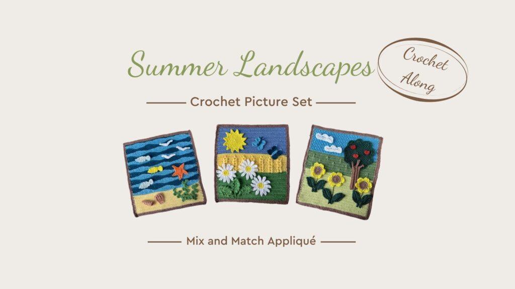 A graphic of the summer landscapes crochet picture set crochet along showing all 3 landscapes.