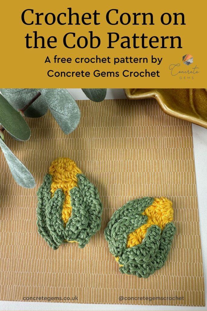 A pin of the Crochet Corn on the Cob Pattern, showing 2 corns with yellow core and green leaves