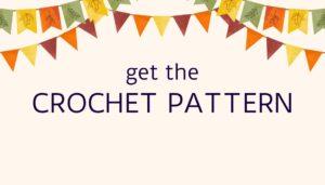 A button with bunting at the top that says get the crochet pattern